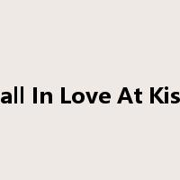 Fall In Love At Kiss是什么意思