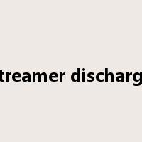 streamer discharge是什么意思