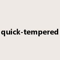 quick-tempered是什么意思