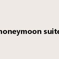 honeymoon suite是什么意思