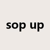 sop up是什么意思