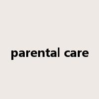 parental care是什么意思
