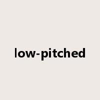 low-pitched是什么意思