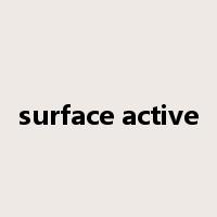 surface active是什么意思