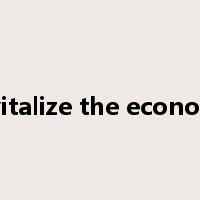 revitalize the economy是什么意思