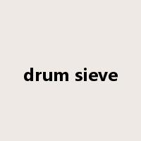 drum sieve是什么意思