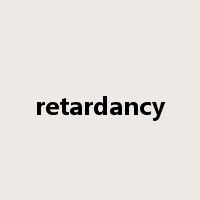 retardancy是什么意思