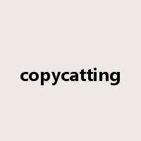 copycatting是什么意思