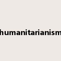 humanitarianism是什么意思