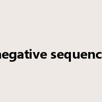 negative sequence是什么意思