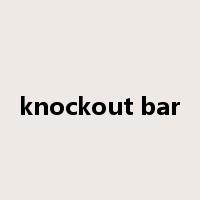 knockout bar是什么意思