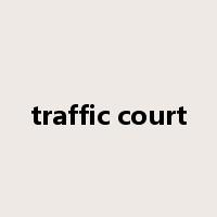 traffic court是什么意思