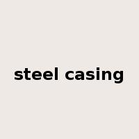 steel casing是什么意思