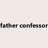 father confessor是什么意思