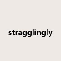 stragglingly是什么意思
