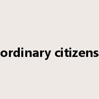 ordinary citizens是什么意思