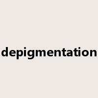 depigmentation是什么意思