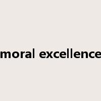 moral excellence是什么意思