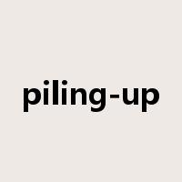 piling-up是什么意思
