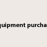 Equipment purchase是什么意思