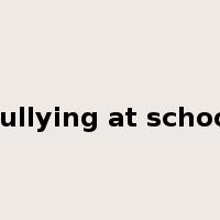 bullying at school是什么意思