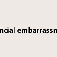 financial embarrassment是什么意思