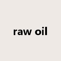 raw oil是什么意思