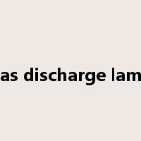 Gas discharge lamp是什么意思