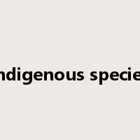 indigenous species是什么意思
