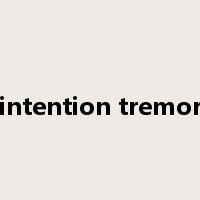 intention tremor是什么意思