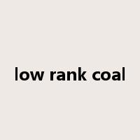 low rank coal是什么意思