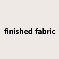 finished fabric是什么意思