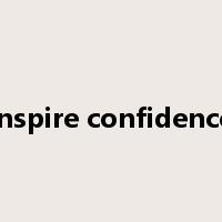 inspire confidence是什么意思