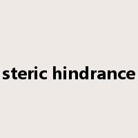 steric hindrance是什么意思