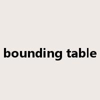 bounding table是什么意思