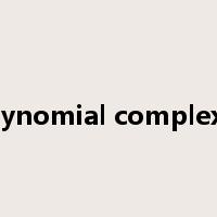 polynomial complexity是什么意思