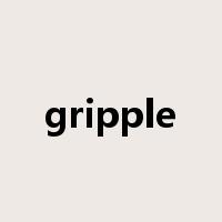 gripple是什么意思