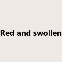 Red and swollen是什么意思