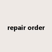 repair order是什么意思