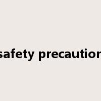 safety precaution是什么意思
