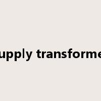 supply transformer是什么意思
