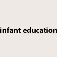 infant education是什么意思