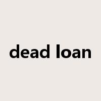 dead loan是什么意思
