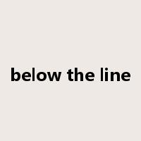 below the line是什么意思