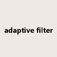 adaptive filter是什么意思