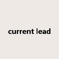 current lead是什么意思