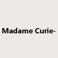Madame Curie-是什么意思