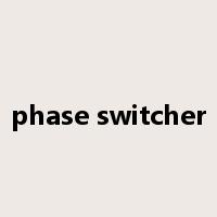 phase switcher是什么意思