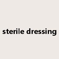 sterile dressing是什么意思