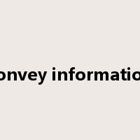 convey information是什么意思